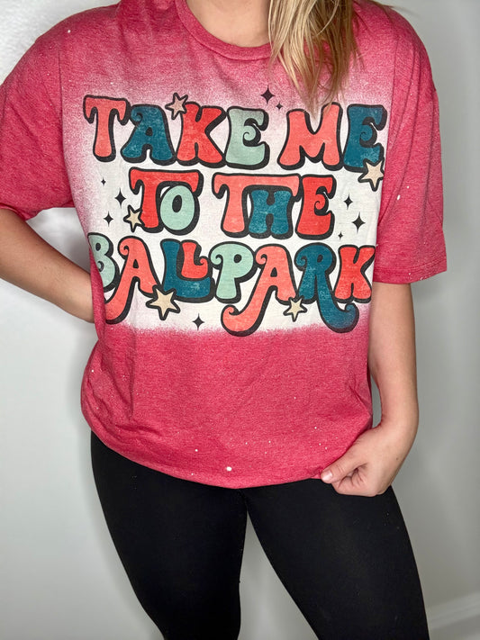 Take me to the ballpark tshirt