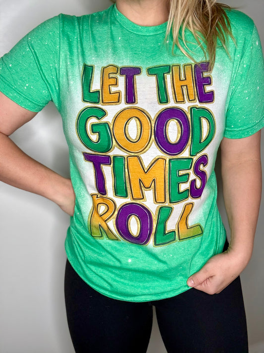 Let the good times roll tee