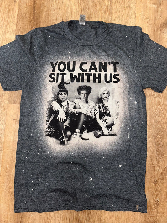 You can’t sit with us tshirt