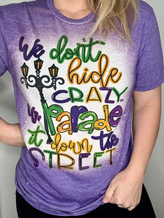 We dont hide crazy tshirt