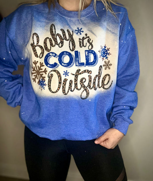 Baby its cold outside sweatshirt