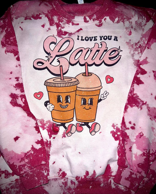 Love you a Latte Sweatshirt
