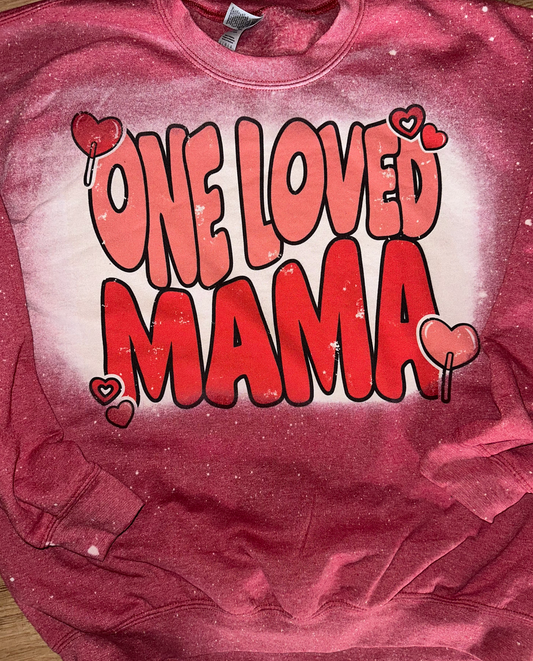 One Loved Mama Sweatshirt